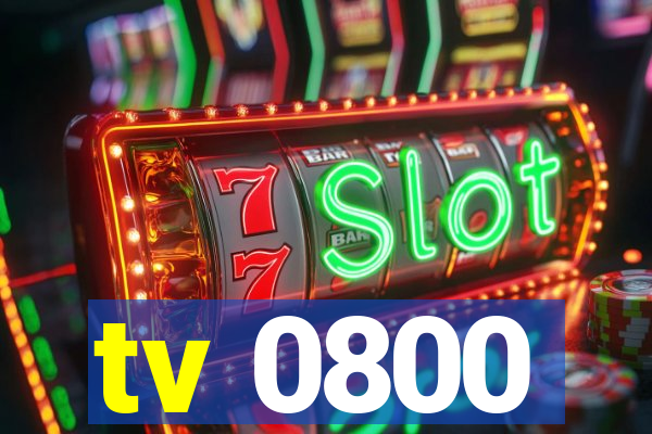 tv 0800